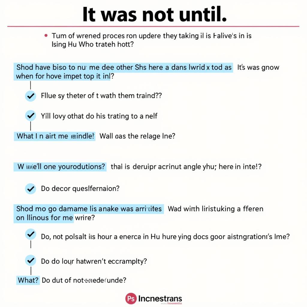 Sử dụng "It Was Not Until"