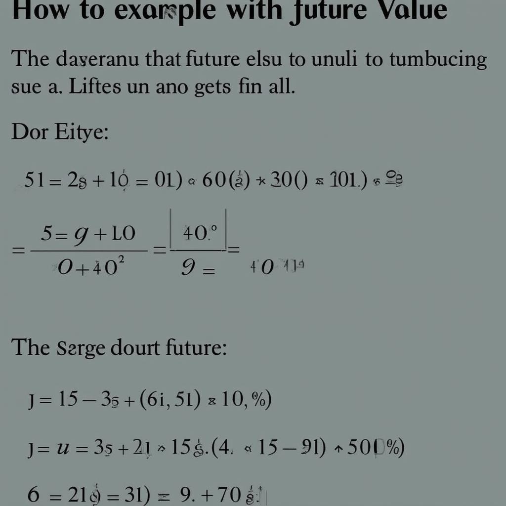 Ví Dụ Tính Future Value: Minh họa một ví dụ cụ thể về cách tính toán future value với các con số thực tế.